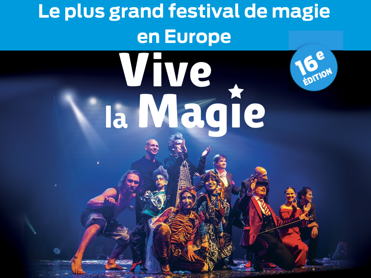 Festival International de Magie - Vive la Magie - Sortir à
