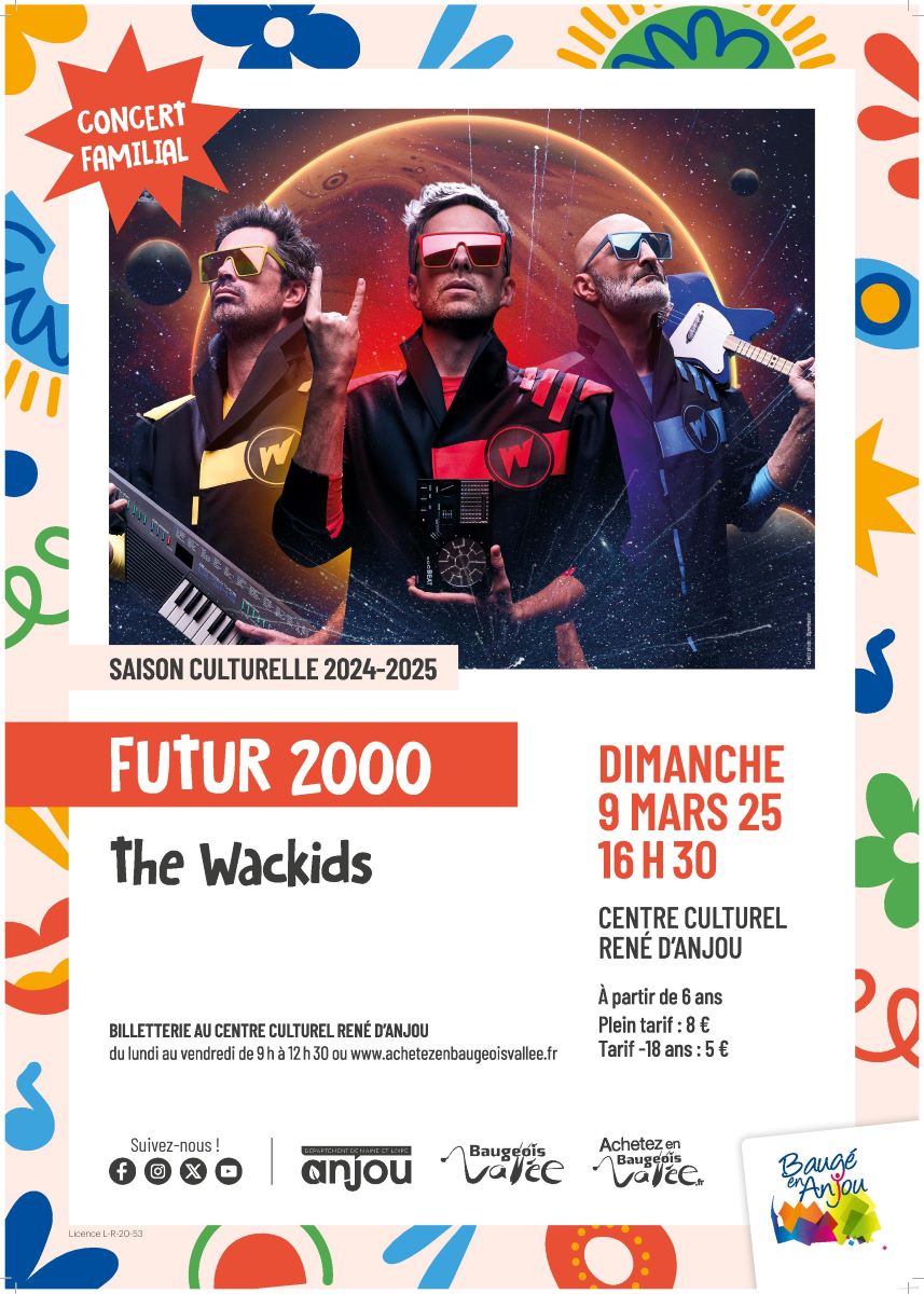 Spectacle "FUTUR 2000 - The Wackids" à Baugé Le 9 mars 2025