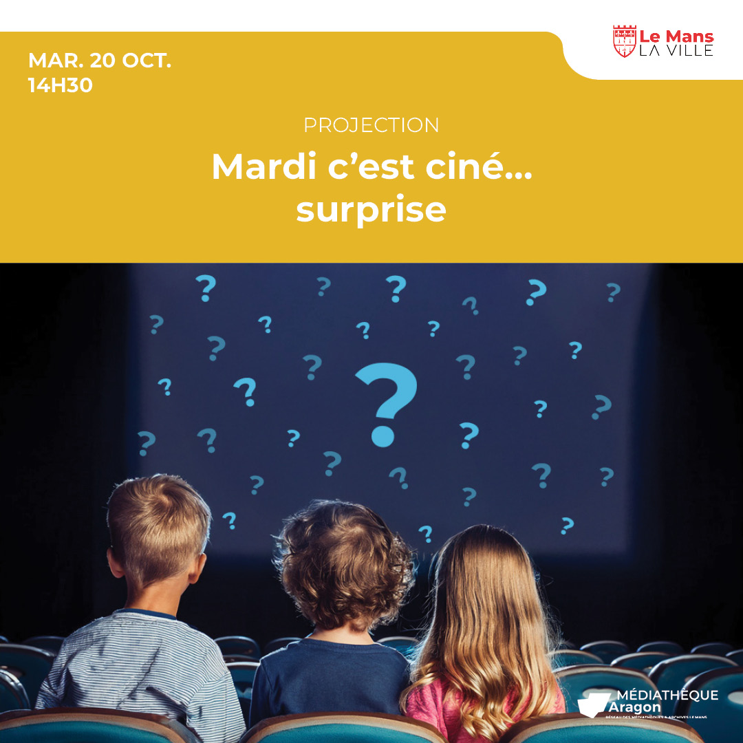 Mardi c’est Ciné… Surprise !