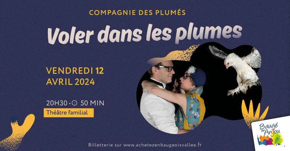 SPECTACLE "VOLER DANS LES PLUMES" À BAUGÉ, BAUGEENANJOU Anjou Tourisme