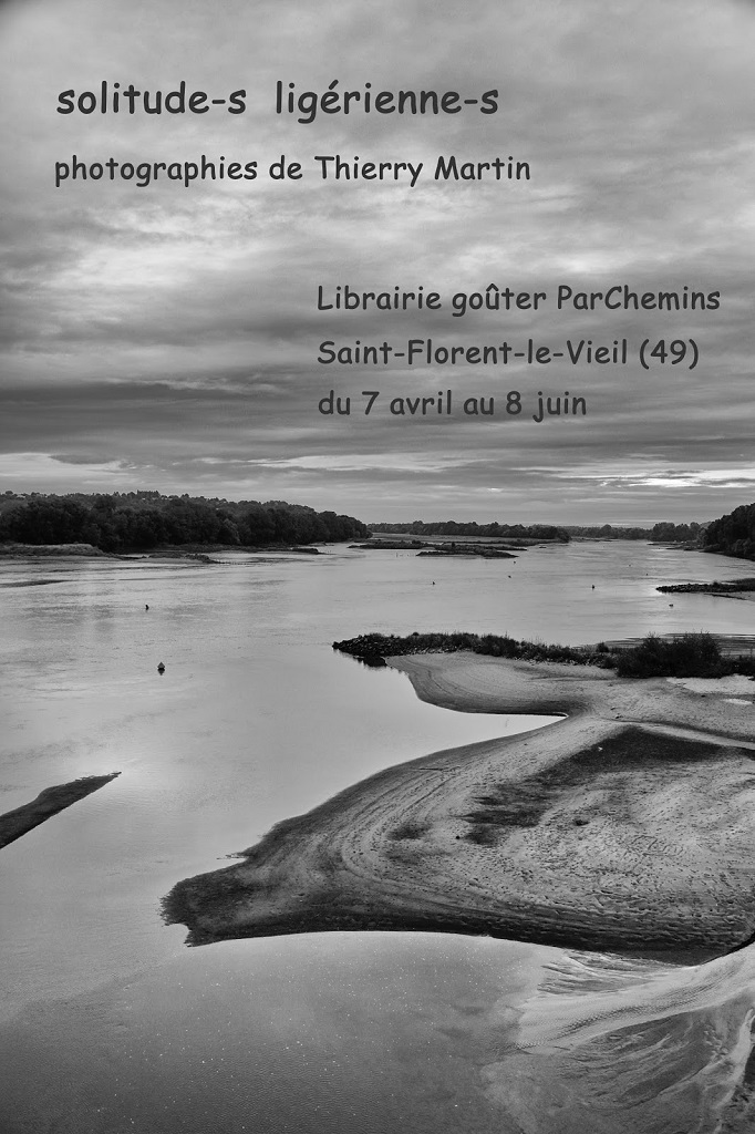 EXPOSITION DE PHOTOGRAPHIES SOLITUDES LIGÉRIENNES